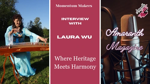 Laura Wu: A Guzheng Virtuoso Who Shares Chinese Folk Music in Vancouver
