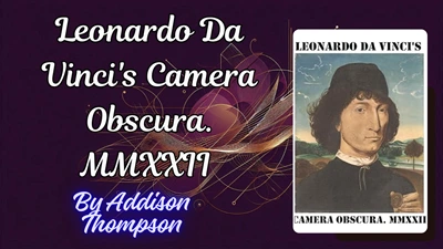 In-Depth Book Review: Leonardo Da Vinci’s Camera Obscura. MMXXII by Addison Thompson